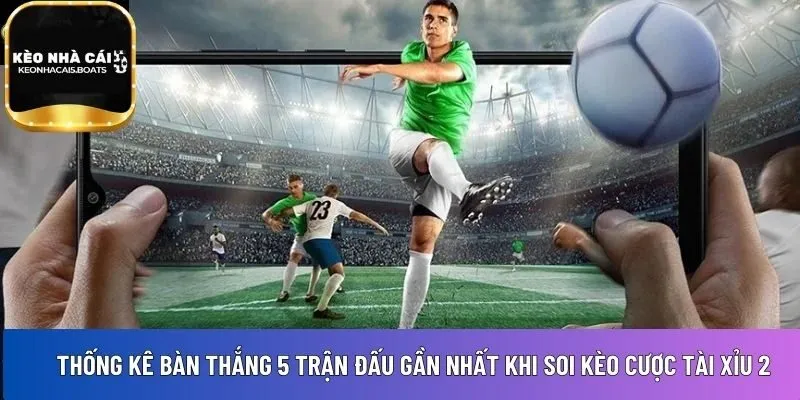  soi kèo cược tài xỉu 2