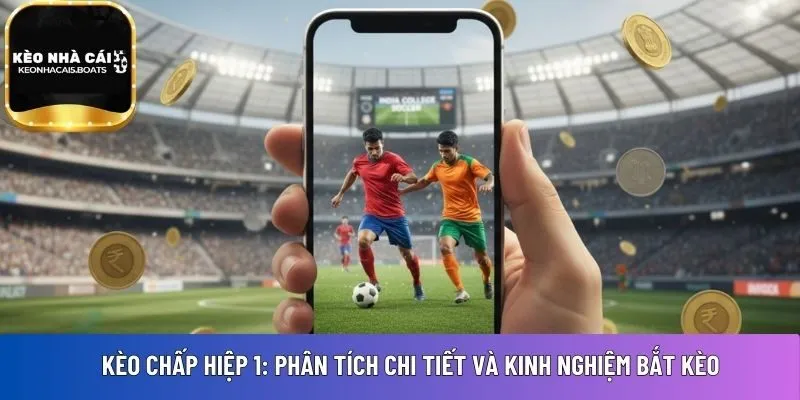 Kèo chấp hiệp 1