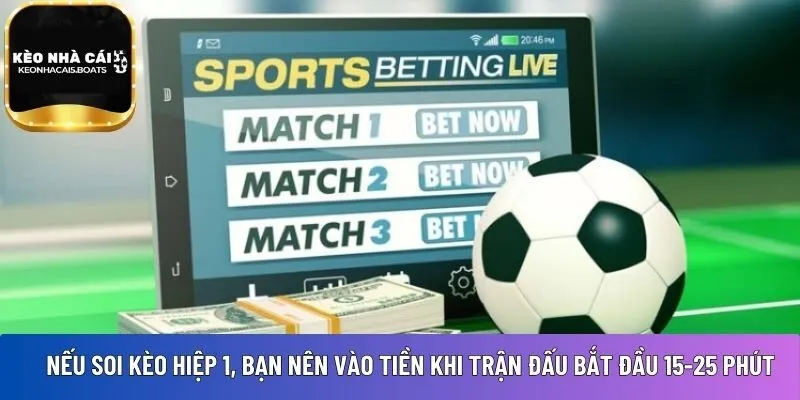 Nếu soi kèo hiệp 1