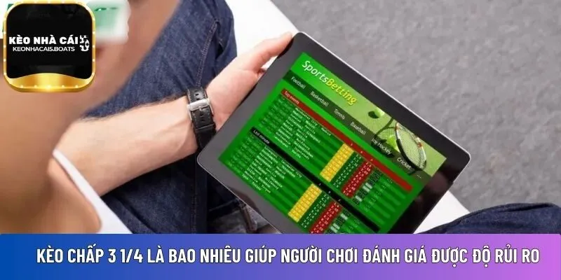 Nhận diện kèo chấp 3 1/4 là bao nhiêu 