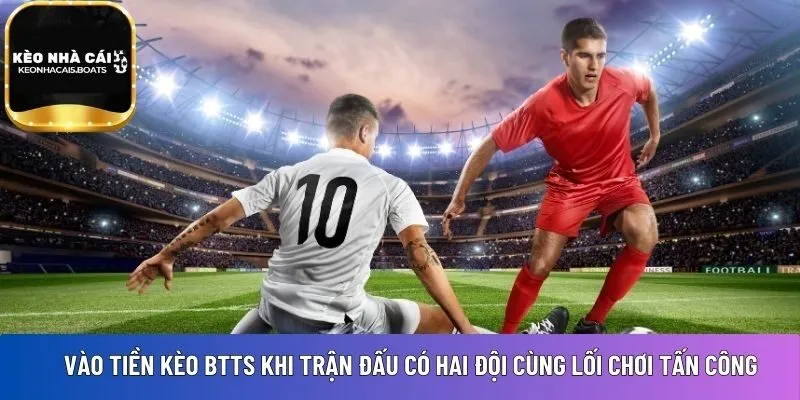 Vào tiền kèo BTTS 